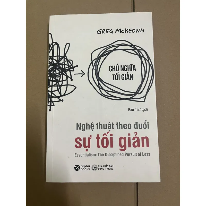 Nghệ thuật theo đuổi sự tối giản - Greg Mckeown 729045