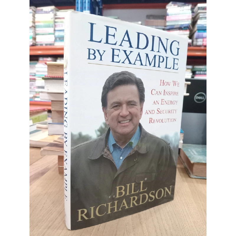 Leading by example: How we can inspire an energy and security revolution - Bill Richardson 527583