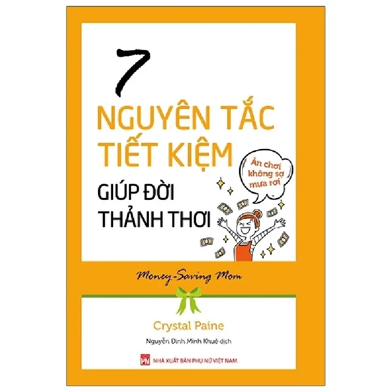 7 Nguyên Tắc Tiết Kiệm Giúp Đời Thảnh Thơi - Crystal Paine (Mới 100%) Sách tư duy, kỹ năng sống, NXB Phụ Nữ - SÁCH ĐẠI HỌC 485408