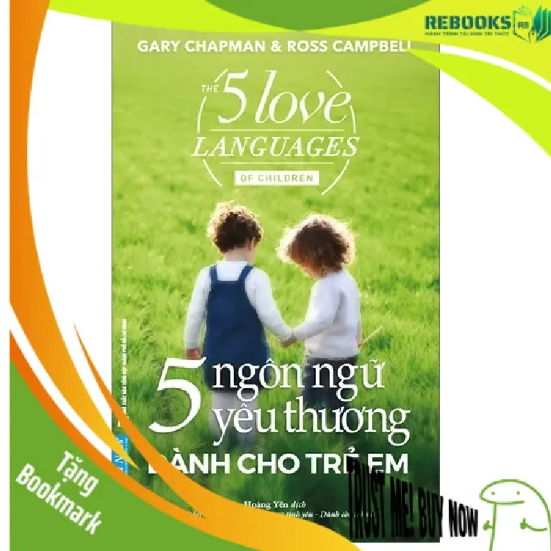 (TẶNG BOOKMARK) 5 Ngôn Ngữ Yêu Thương Dành Cho Trẻ Em - Gary Chapman, Ross Campbell - 2021, kỹ năng nuôi dạy con 938384