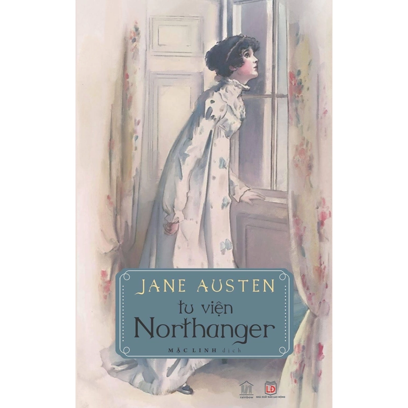 Tu viện Northanger - Jane Austen (Tác giả "Kiêu hãnh và định kiến") 210887