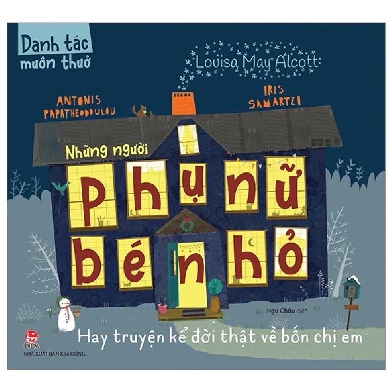 Danh Tác Muôn Thuở - Những Người Phụ Nữ Bé Nhỏ Hay Truyện Kể Đời Thật Về Bốn Chị Em - Louisa May Alcott, Antonis Papatheodoulou, Iris Samartzi 179331