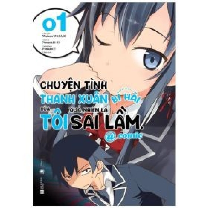 Chuyện Tình Thanh Xuân Bi Hài Của Tôi Quả Nhiên Là Sai Lầm @Comic - Tập 1 - Wataru Watari, Io Naomichi, Ponkan8 354675