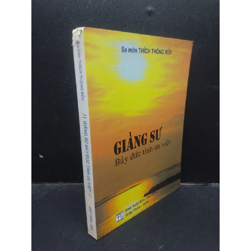 Giảng Sư Bảy Đức Tính Ưu Việt Sa Môn Thích Thông Bửu mới 80% (bẩn nhẹ, rách bìa) HCM1304 2004 tôn giáo 340572