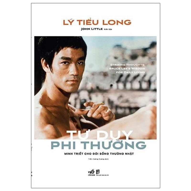 Tư Duy Phi Thường: Minh Triết Cho Đời Sống Thường Nhật - Lý Tiểu Long 276642