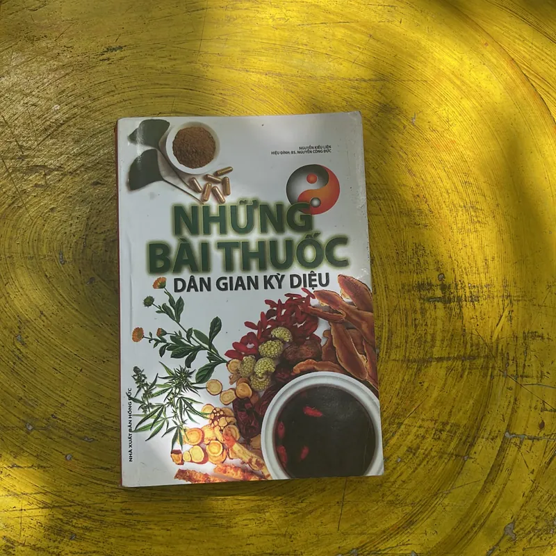 NHỮNG BÀI THUỐC DÂN GIAN KỲ DIỆU- NGUYỄN KIỀU LIÊN- BS. NGUYỄN CÔNG ĐỨC 695274