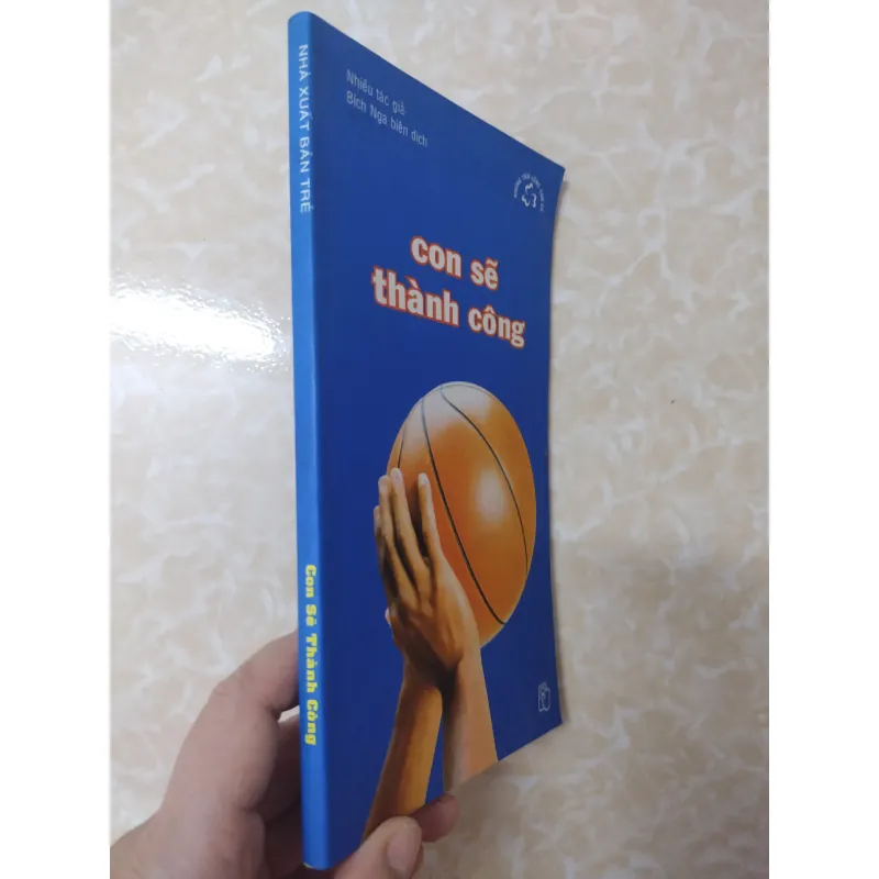 Sách: Con sẽ thành công - TG: Bích Ngà biên dịch 740587