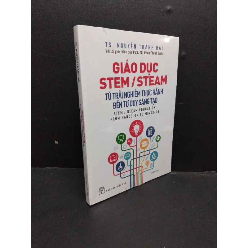 Giáo dục Stem/Steam Từ Trải Nghiệm Thực Hành Đến Tư Duy Sáng Tạo mới 100% HCM0107 KỸ NĂNG 916263