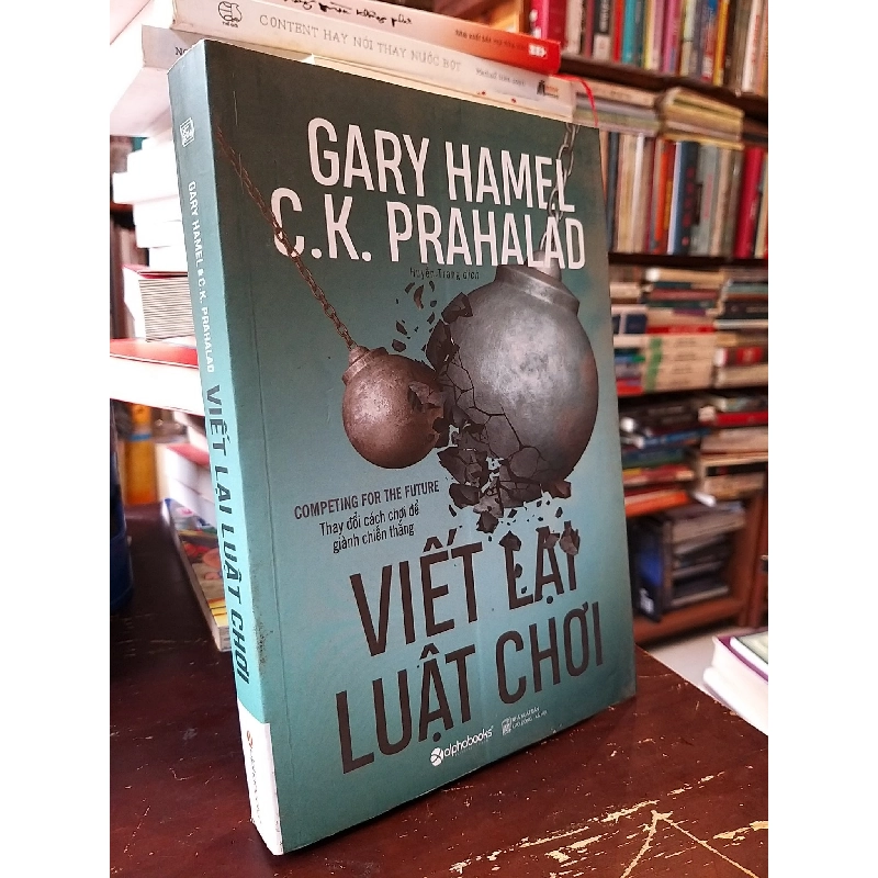 Viết lại luật chơi - Gary Hamel và C.K. Prahalad 129633