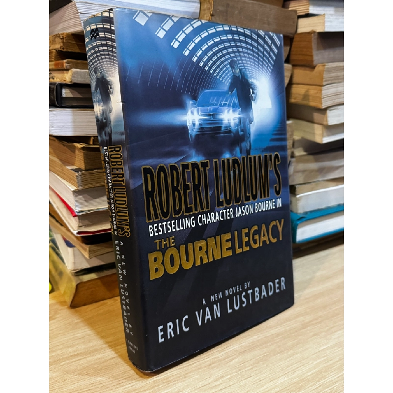 Robert Ludlum’s Jason Bourne in The Bourne Legacy - Eric Van Lustbader 471106