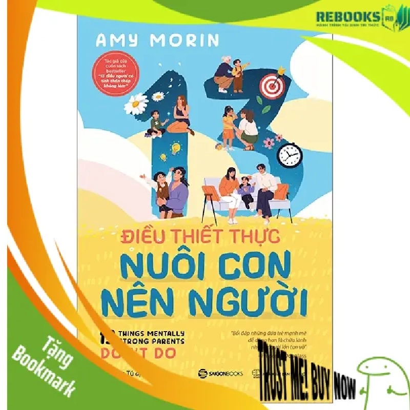 (TẶNG BOOKMARK) 13 điều thiết thực nuôi con nên người - Amy Morin - 2024 938128
