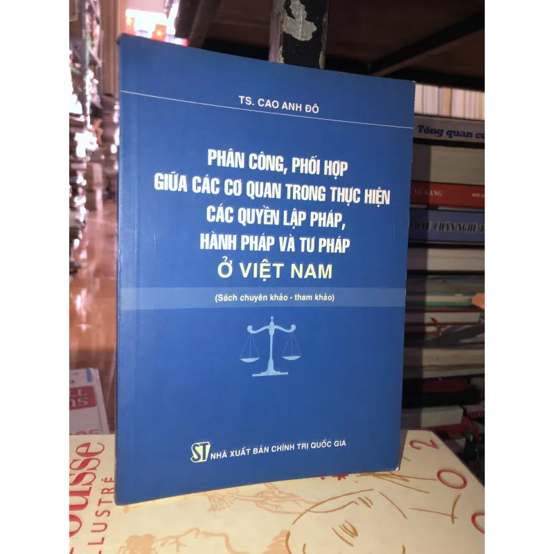 Phân công, phối hợp giữa các cơ quan nhà nước trong thực hiện các quyền lập pháp… 756948