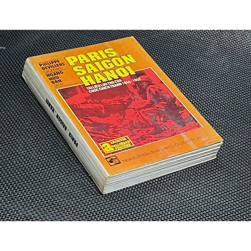 PARIS SAIGON HANOI * Tài liệu lưu trữ của cuộc chiến tranh 1944-1947 - PHILIPPE DEVILLERS 1063932