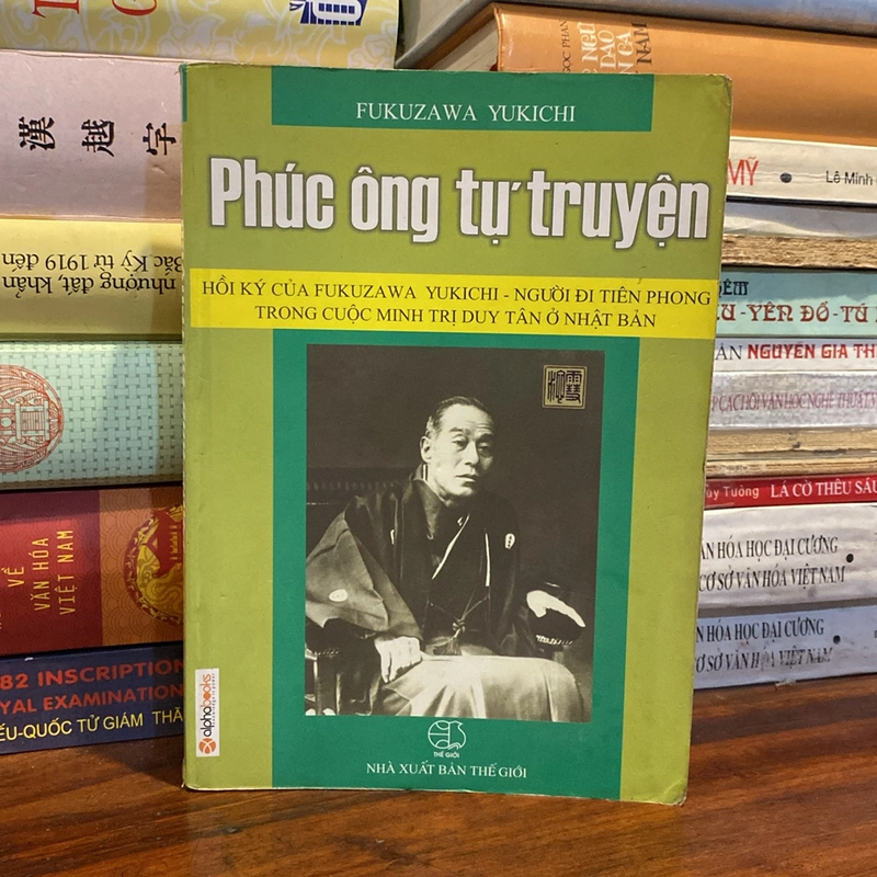 PHÚC ÔNG TỰ TRUYỆN, HỒI KÝ CỦA FUKUZA UYKICHI - NGƯỜI ĐI TIÊN PHONG CUỘC MINH TRỊ DUY TÂN 470364