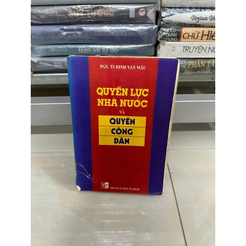 Quyền lực nhà nước và quyền công dân - PGS. TS Đinh Văn Mậu (Bìa mềm) 576465