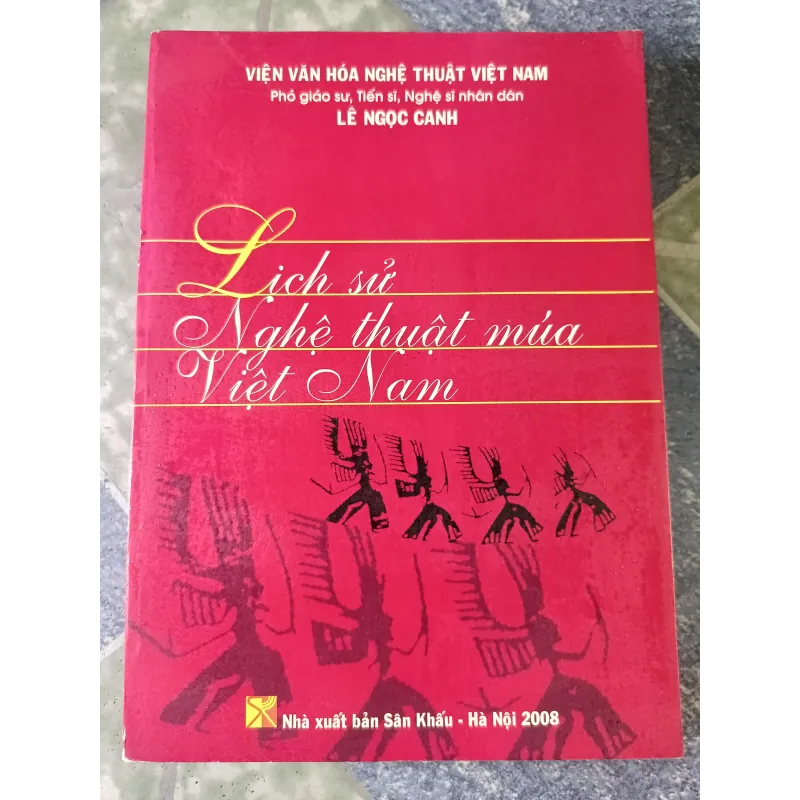 Lịch sử nghệ thuật múa Việt Nam - Lê Ngọc Canh 746674