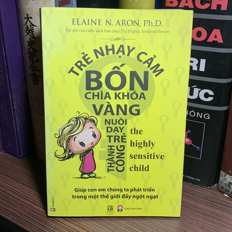 Trẻ Nhạy Cảm - Bốn Chìa Khóa Vàng Nuôi Dạy Trẻ Thành Công 187044
