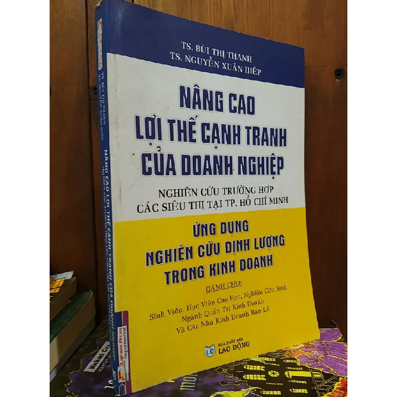 Nâng cao lợi thế cạnh tranh của doanh nghiệp - TS. Bùi Thị Thanh, TS. Nguyễn Xuân Hiệp 607062
