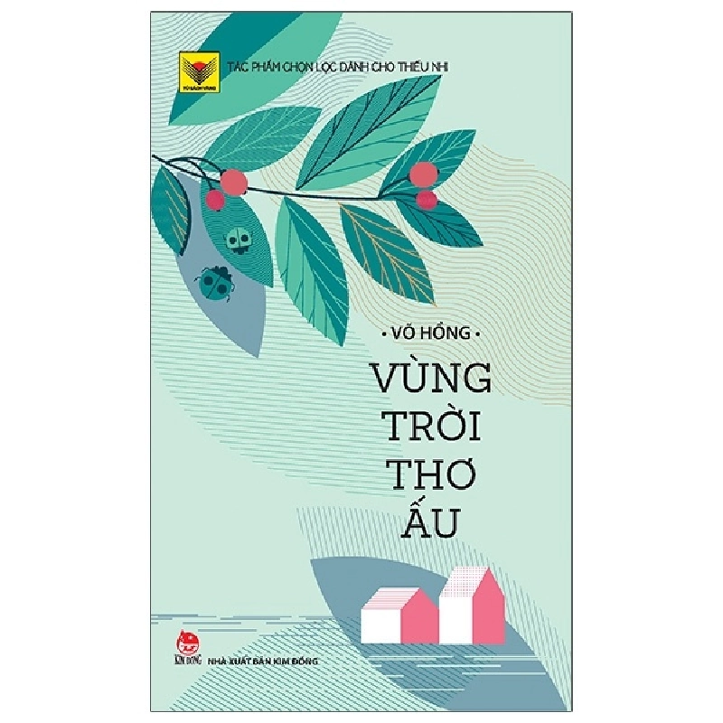 Tủ Sách Vàng - Tác Phẩm Chọn Lọc Dành Cho Thiếu Nhi - Vùng Trời Thơ Ấu - Võ Hồng 289368