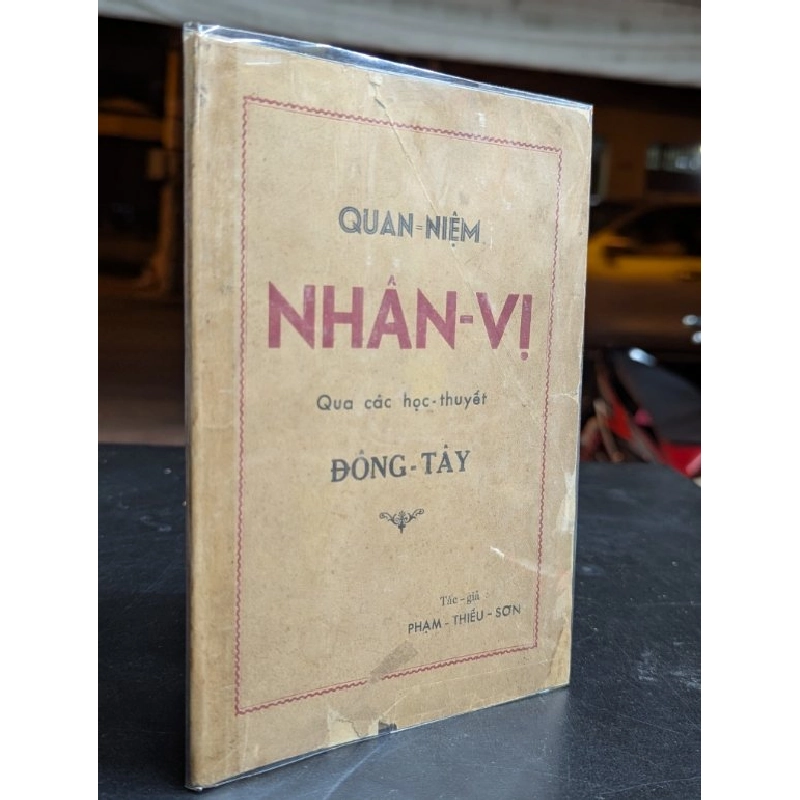 Quan niệm nhân vị qua các học thuyết đông tây - Phạm Thiếu Sơn 449308