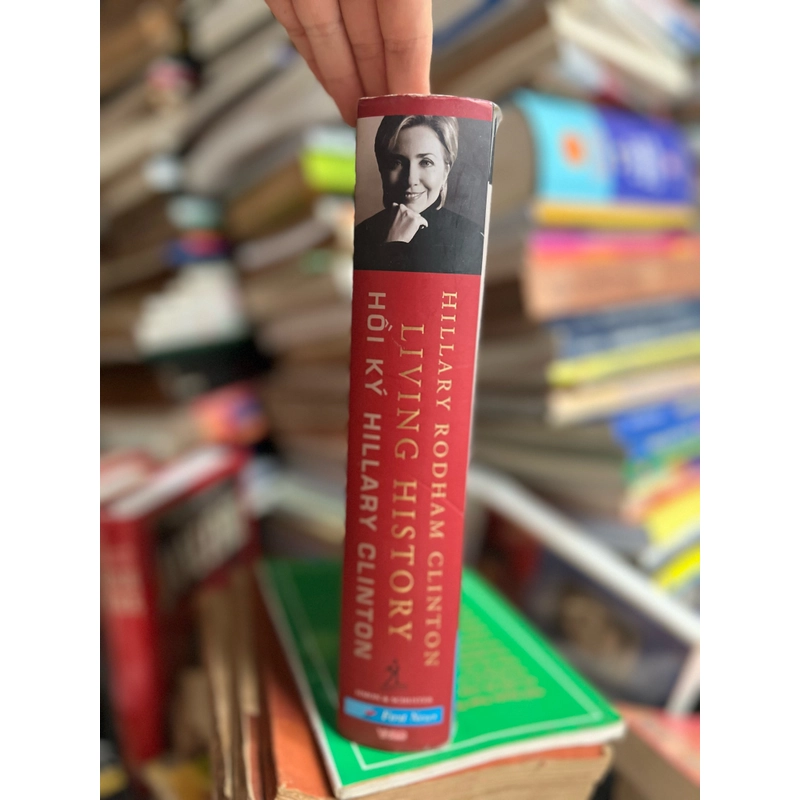 Sách hồi ký :Living History - Hồi Ký Hillary Clinton Và Chính Trường Nước Mỹ- mới 80% 414877