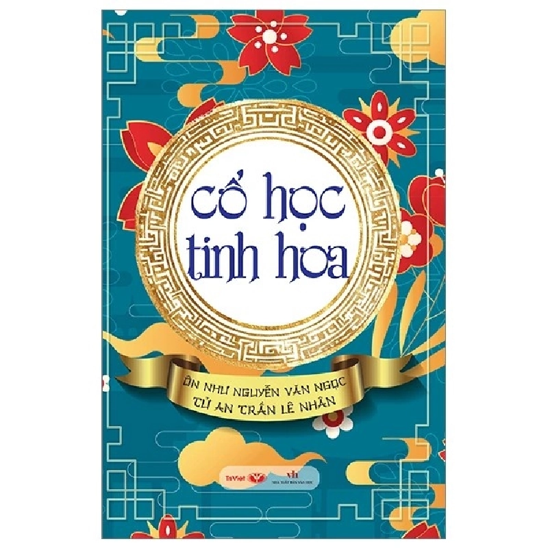 Cổ học tinh hoa - Trí Việt - TB 2024 [TSTK] 1018350