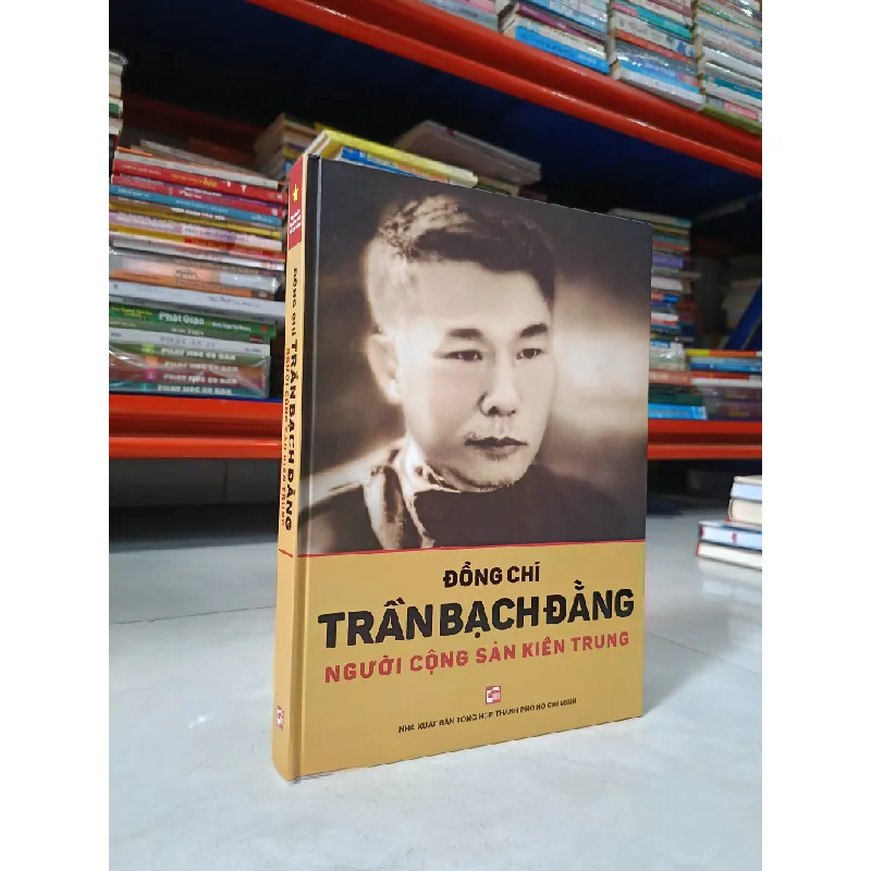 Đồng chí Trần Bạch Đằng - Người cộng sản kiên trung 543977
