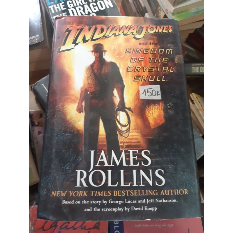 Indiana Jones And The Kingdom Of The Crystal Skull - James Rollins 173063