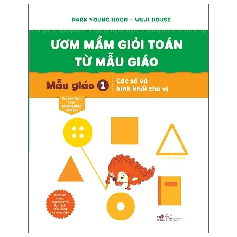 Ươm Mầm Giỏi Toán Từ Mẫu Giáo - Mẫu Giáo 1 - Các Số Và Hình Khối Thú Vị - Park Young Hoon, Wuji House 315184