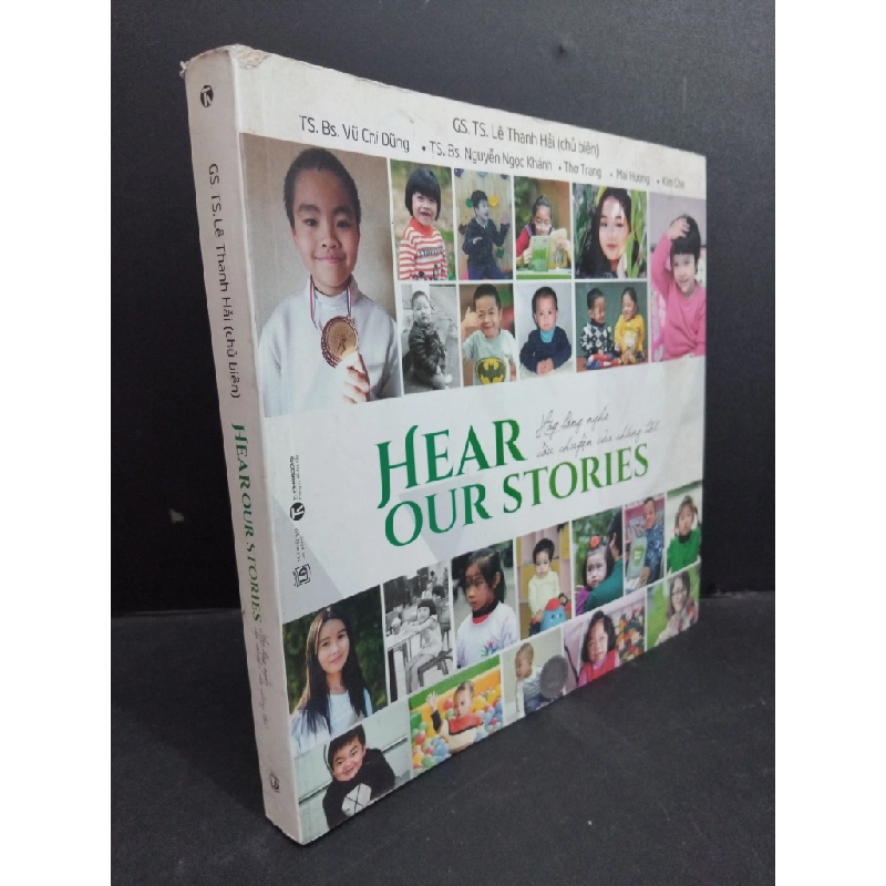 Hear our story Hãy lắng nghe câu chuyện của chúng tôi mới 80% bẩn bìa, ố nhẹ, tróc bìa, tróc gáy 2018 HCM2811 Gs.TS. Lê Thanh Hải VĂN HỌC 356630