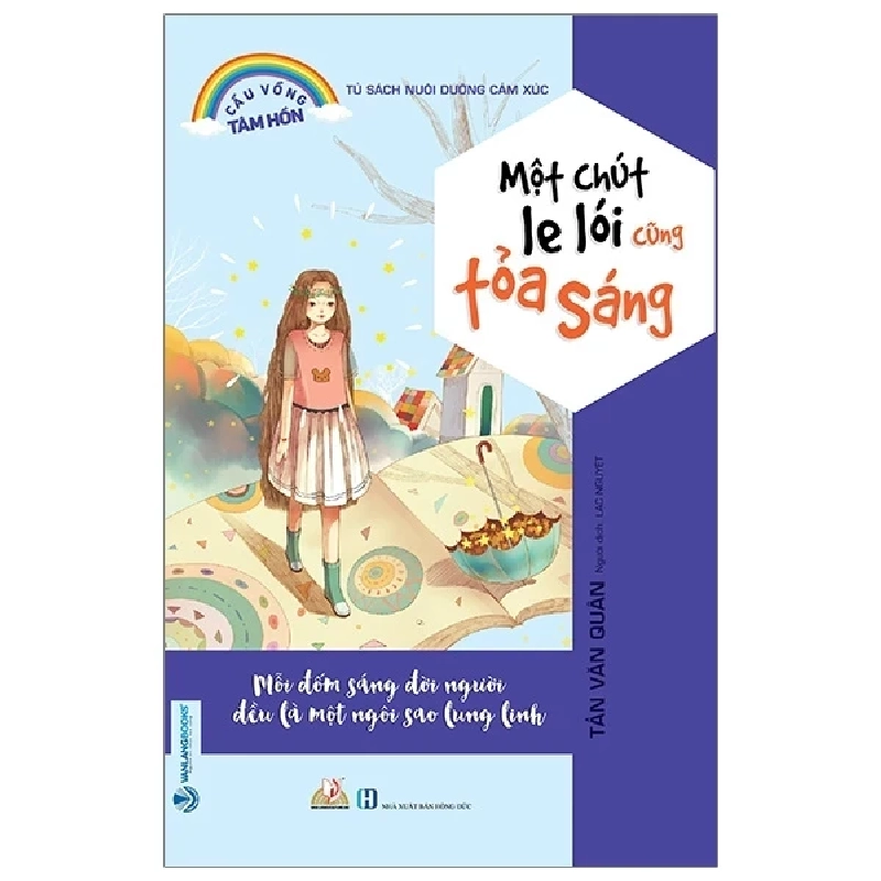 Tủ Sách Nuôi Dưỡng Cảm Xúc - Một Chút Le Lói Cũng Tỏa Sáng - Tần Văn Quân (Mới 100%) Nghệ thuật sống, Văn Lang Books - SÁCH ĐẠI HỌC 488911