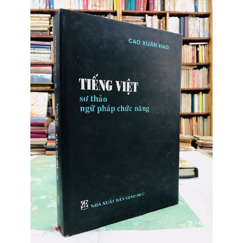 Tiếng Việt sơ thảo ngữ pháp chức năng - Cao Xuân Hạo 50778
