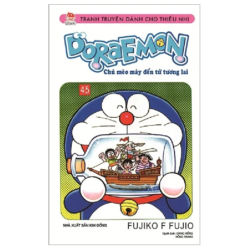 Doraemon - Chú Mèo Máy Đến Từ Tương Lai - Tập 45 - Fujiko F Fujio (Mới 100%) Truyện tranh, NXB Kim Đồng - SÁCH ĐẠI HỌC 487302