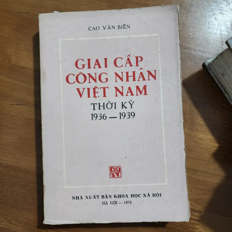 Giai cấp công nhân việt nam thời kỳ 1936-1939 | cao văn biền  1006896