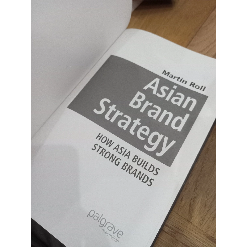 Asian Brand Strategy: How Asia Builds Strong Brands - Martin Roll 569563