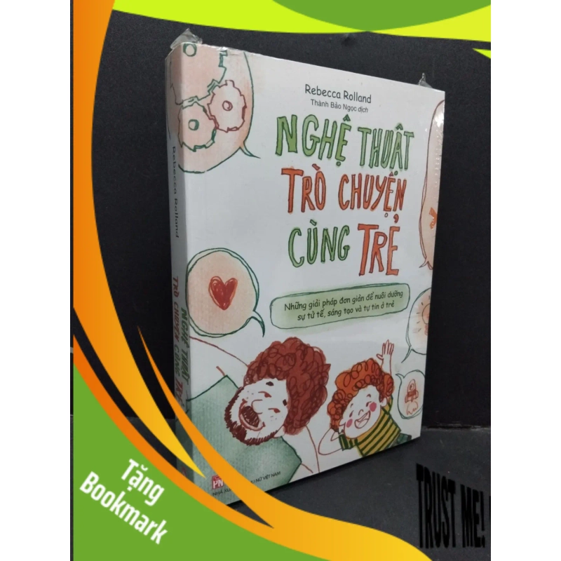 (TẶNG BOOKMARK) Nghệ thuật trò chuyện cùng trẻ Rebecca Rolland mới 100% RBK.ASB2310 948673