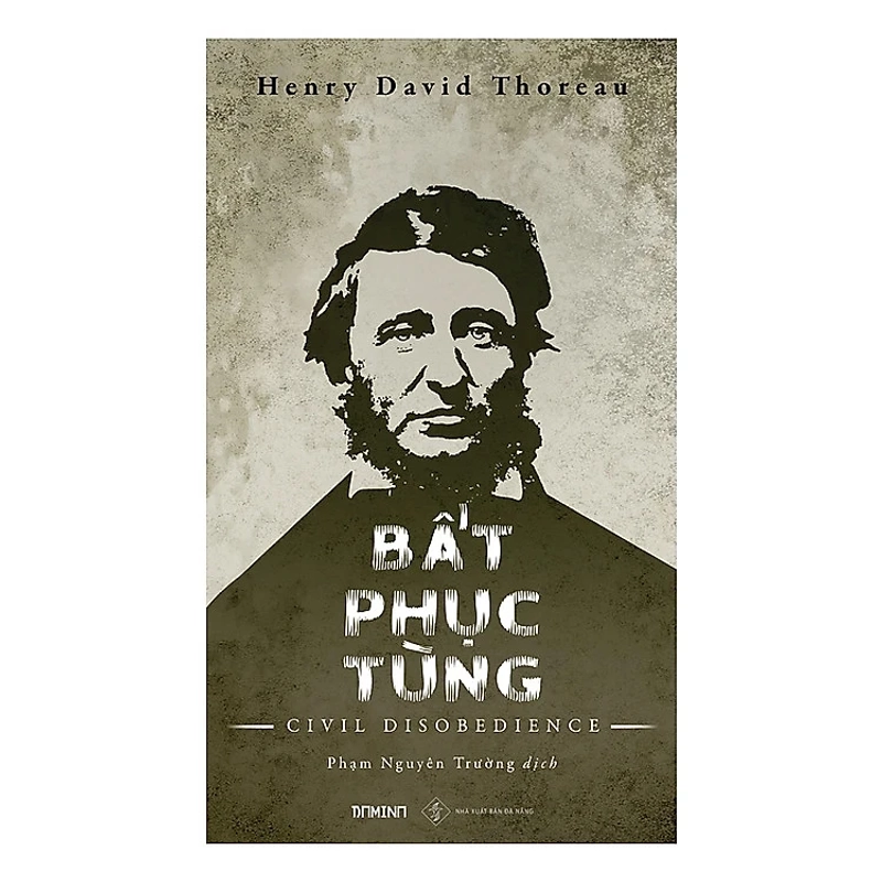 Bất Phục Tùng - Henry David Thoreau - Phạm Nguyên Trường dịch - (bìa mềm) 442714