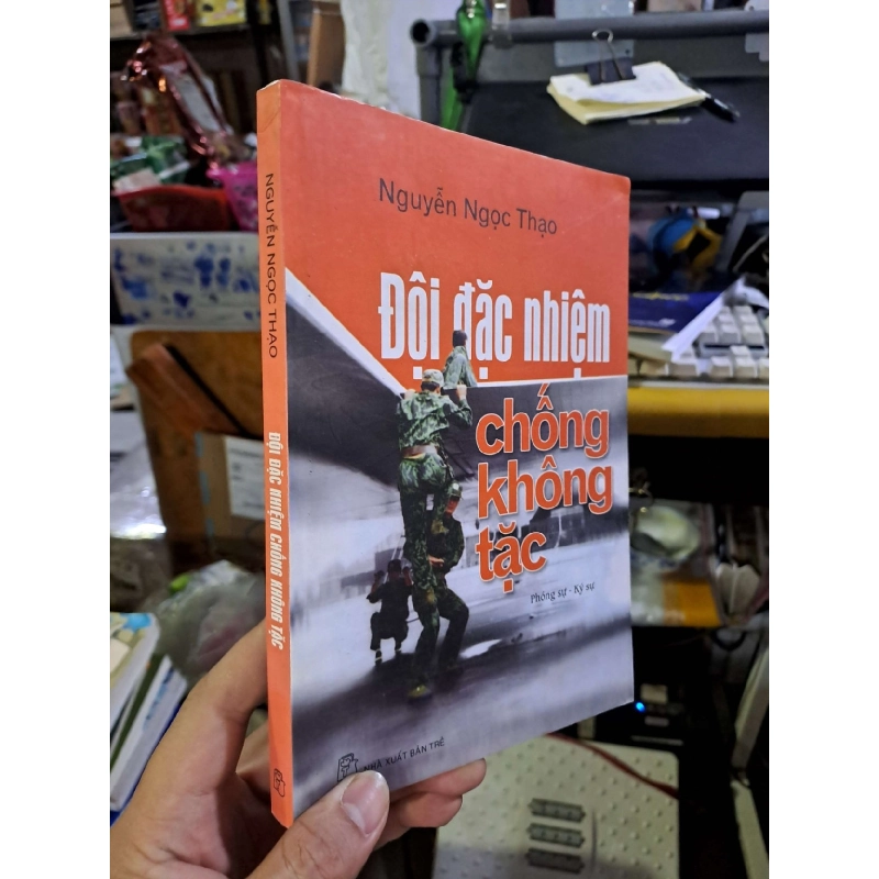 Đội đặc nhiệm chống không tặc - Nguyễn Ngọc Thạo LỊCH SỬ - CHÍNH TRỊ - TRIẾT HỌC VAVO0910 920424