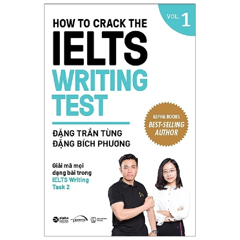 How To Crack The IELTS Writing Test - Vol. 1 (Tái Bản 2020) - Đặng Trần Tùng, Đặng Bích Phương ASB.PO Oreka Blogmeo 230225 395002
