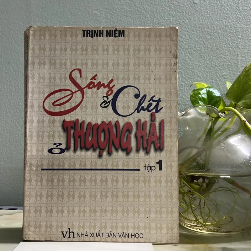 Sống và chết ở thượng hải - tập 1 763063