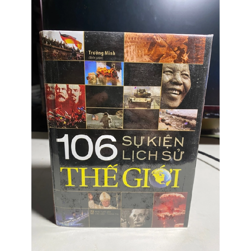 [Phiên Chợ Sách Cũ] 106 Sự Kiện Lịch Sử Thế Giới (bìa cứng) 2015 - Trường Minh -NXB Văn Hoá Thông Tin 0506 468442