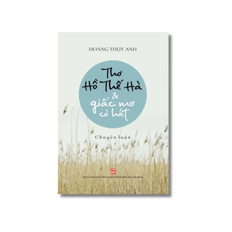 Thơ Hồ Thế Hà & giấc mơ cỏ hát - Hoàng Thụy Anh 722026