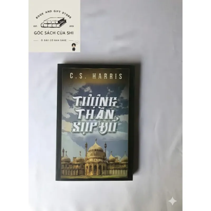 Tượng Thần Sụp Đổ - C. S. Harris 799448
