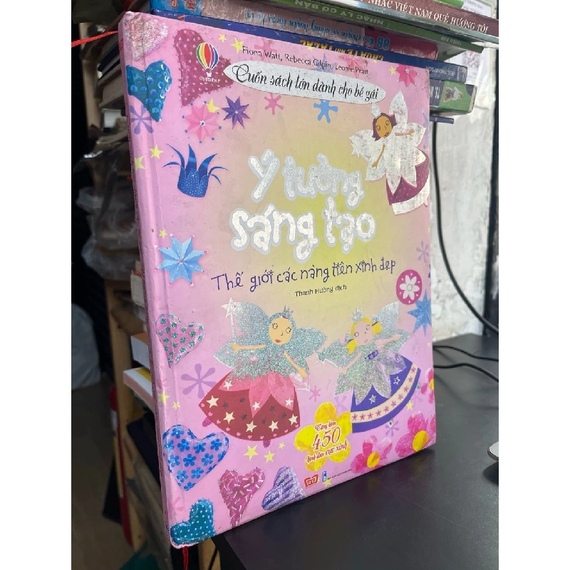Cuốn sách lớn dành cho bé gái: Ý tưởng sáng tạo thế giới các nàng tiên xinh đẹp 760551