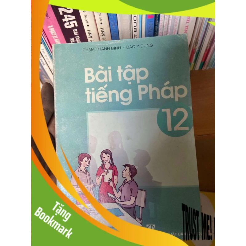 (TẶNG BOOKMARK) Bài Tập Tiếng Pháp 12 - Phạm Thanh Bình, Đào Y Dung 2003 Sách học tiếng Pháp RBK-AK1T2 939132