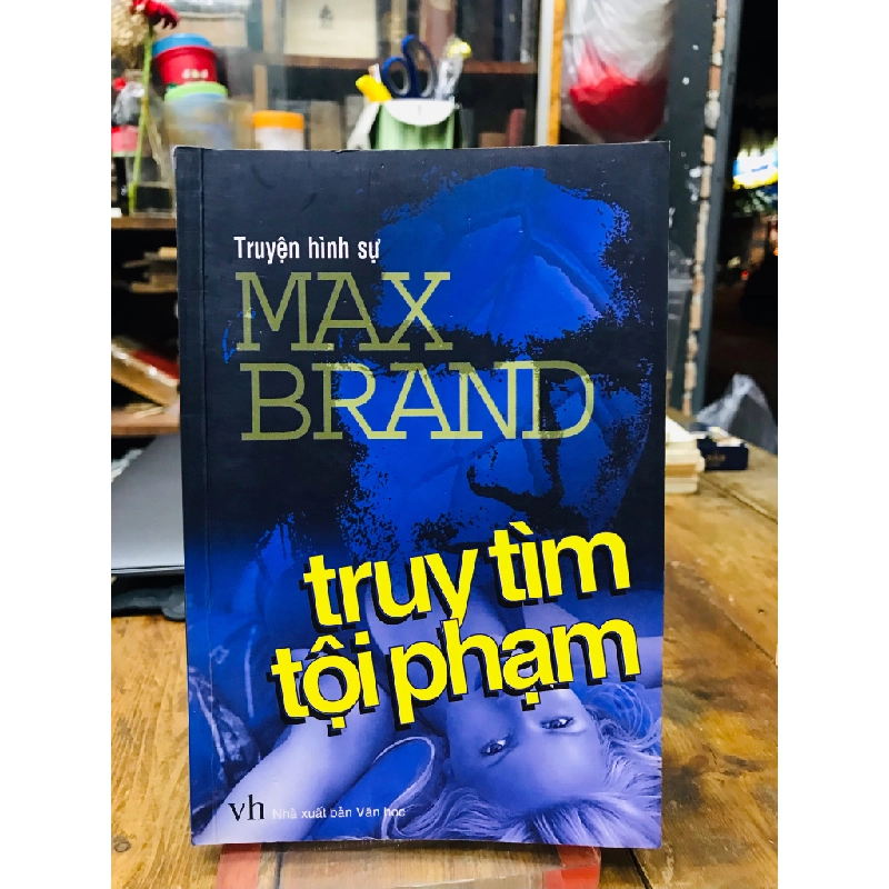 Truy tìm tội phạm - Max Brand 127437