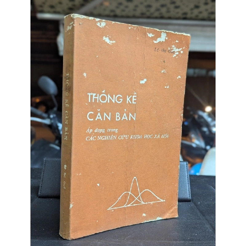 Thống kê căn bản áp dụng trong các nghiên cứu khoa học xã hội - Lê Thị Quế 462916