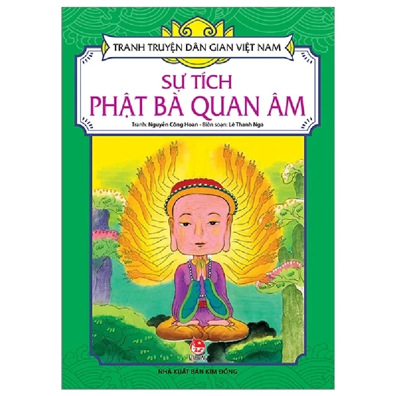 Tranh Truyện Dân Gian Việt Nam - Sự Tích Phật Bà Quan Âm - Nguyễn Công Hoan, Lê Thanh Nga (Mới 100%) Truyện thiếu nhi, NXB Kim Đồng - SÁCH ĐẠI HỌC 483962