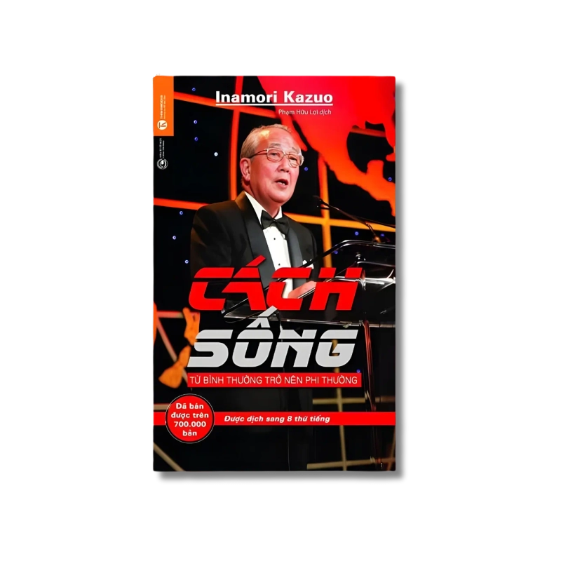 Cách sống: Từ bình thường trở nên phi thường - Inamori Kazuo 730086