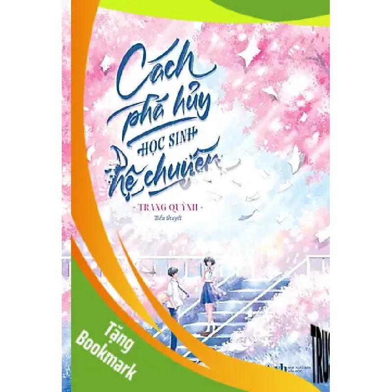 (TẶNG BOOKMARK) Cách phá hủy học sinh hệ chuyên - Trạng Quỳnh Sách Văn học 940433